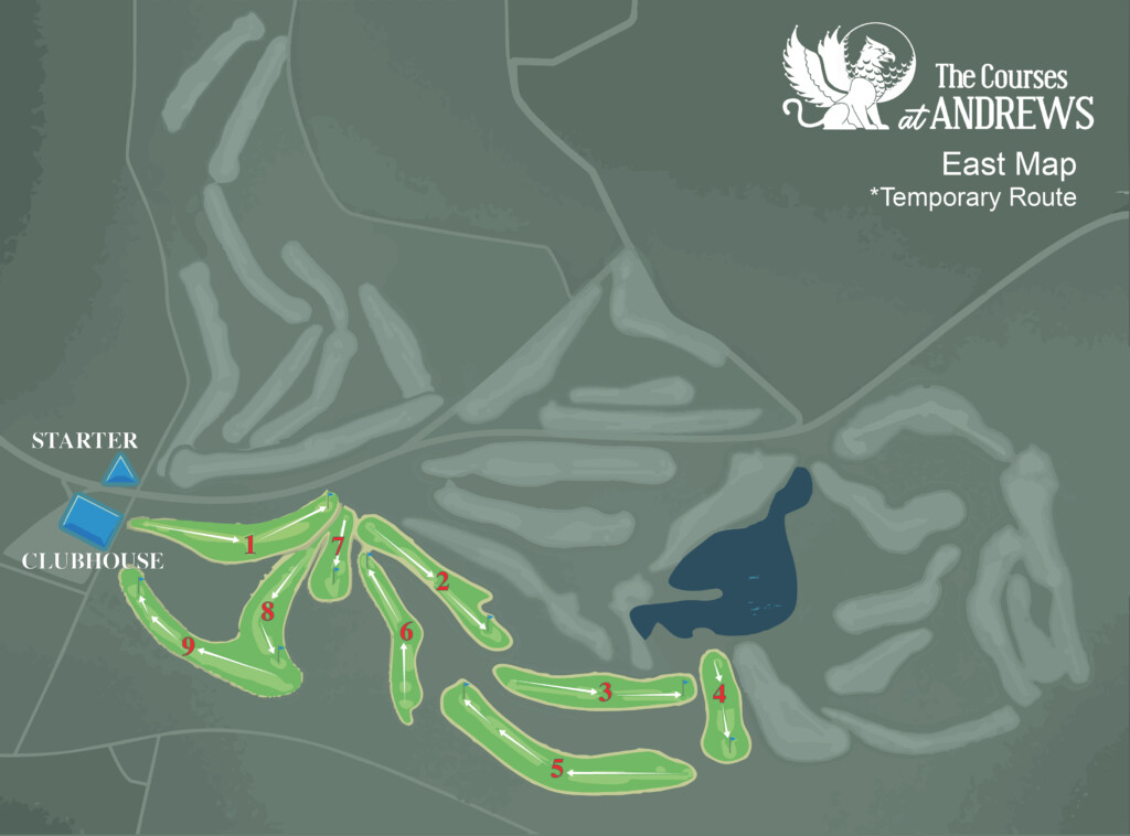 Map of East Course at The Courses at Andrews showing a temporary route with numbered holes 1–9 near the clubhouse and starter area