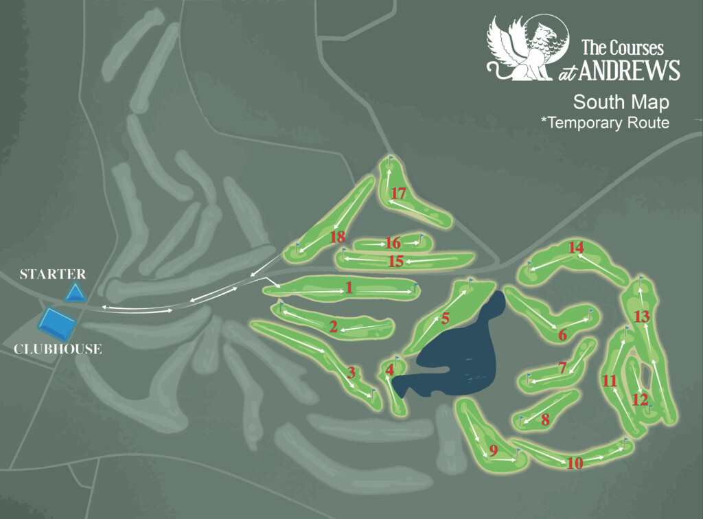 South course map for The Courses at Andrews showing holes 1–18 with a highlighted temporary route and routing arrows.